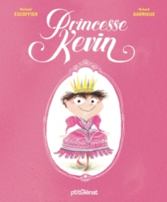 Princesse Kevin - Michaël Escoffier et Roland Guarrigue